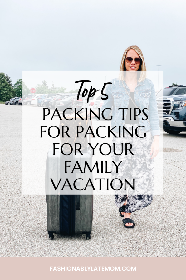 5 Top Packing Tips for your Family Vacation, featured by top Pittsburgh lifestyle blogger, Fashionably Late Mom.